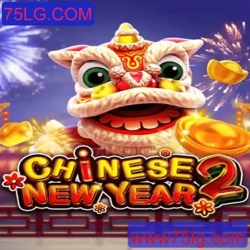 Descubra o Fascinante Mundo de CHINESENEWYEAR2 com 75LG.COM