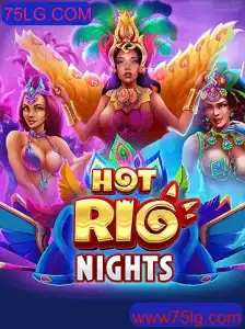 Descubra o Fascinante Mundo do Jogo 'HotRioNights' e a Plataforma 75LG.COM